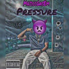 MajiccGasEm "Pressure"