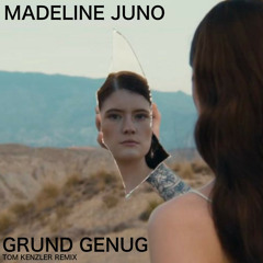 Madeline Juno - Grund Genug (Tom Kenzler Remix)