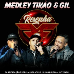 Medley Tikão & Gil (Participação. Delacruz)