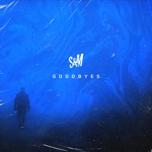 S&M - Goodbyes