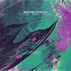 Monsieur Pluspetit - Another Space (Original Mix)