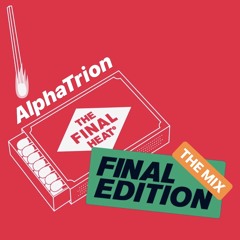 AlphaTrion - The Final Heat 2019 (Funk Breaks Mix)