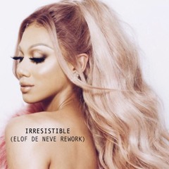 Elof de Neve featuring Plastique Tiara - Irresistible (Elof de Neve rework)