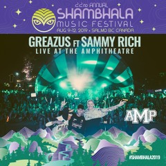 GREAZUS & Sammy Rich - Live At The AMP - Shambhala 2019