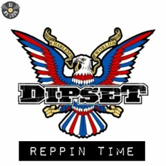 REPPIN TIME ( THE DIPSET MIX )