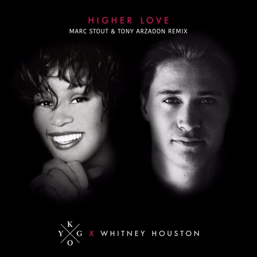 Kygo & Whitney Houston - Higher Love (Marc Stout & Tony Arzadon Remix)