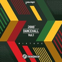 2000's Dancehall Vol. 1  Iration Selectah (REUPLOADED)