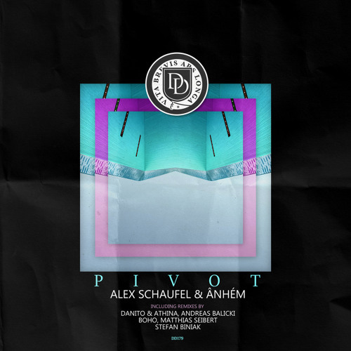 Alex Schaufel, Ânhém - Pivot (Danito & Athina Remix)