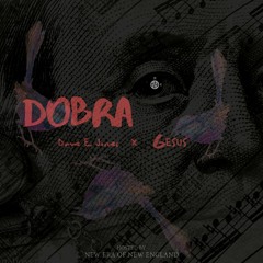 Dave E. Jones x Gesus - DOBRA (prod. by DopeBoyzMusic)
