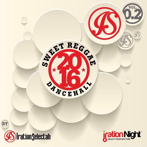 Sweet Dancehall 2016 Mixtape By Iration Selecta (REUPLOAD)