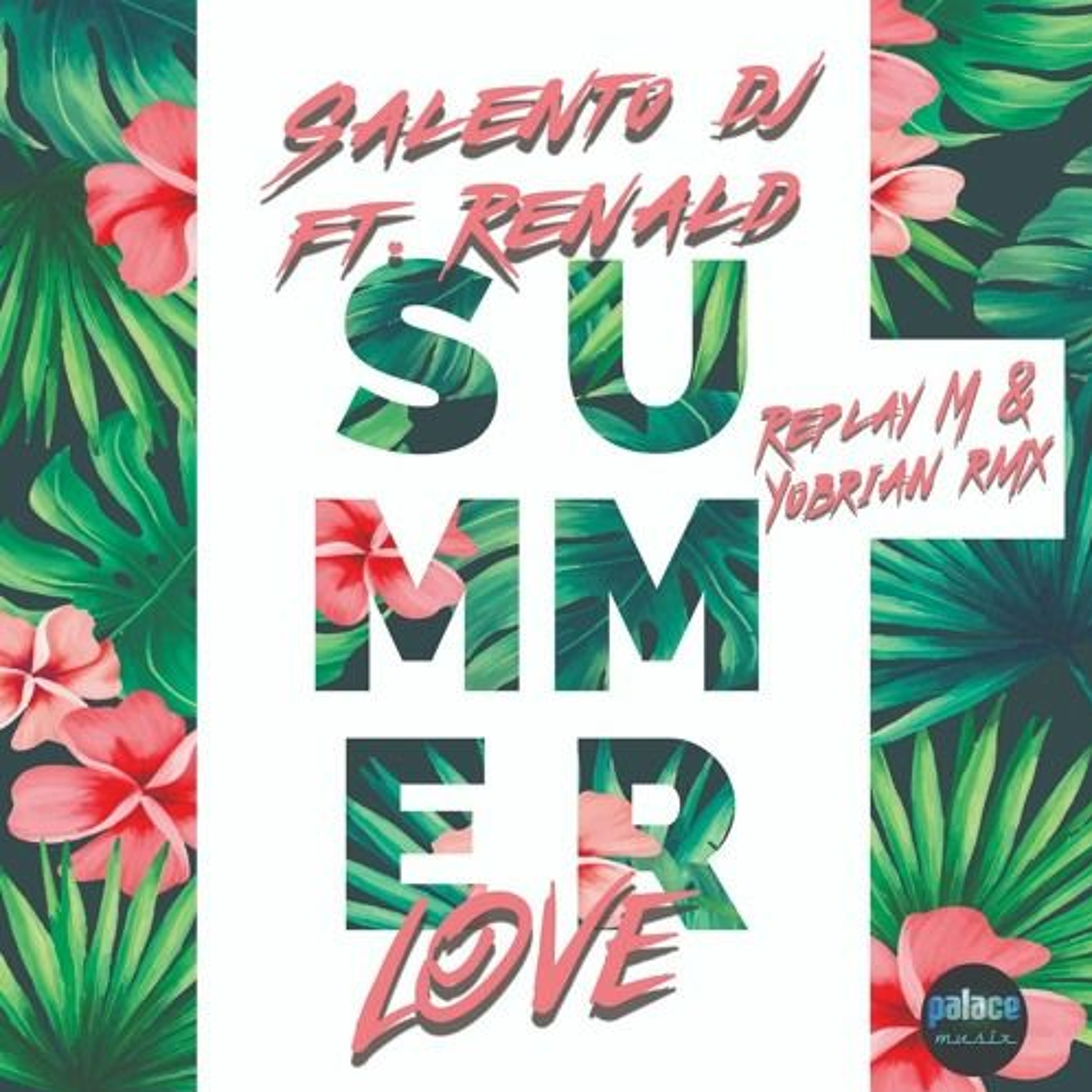Salento DJ Feat. Renald - Summer Love (Replay M & Yobrian Remix) episode artwork