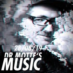 Dr. Motte's Music 29/08/2019