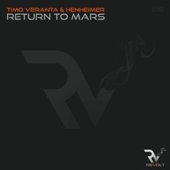 Timo Veranta, Henheimer - Return To Mars [Revolt Music]