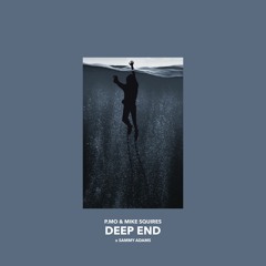 Deep End (Feat. Sammy Adams) (Prod. By Mike Squires)
