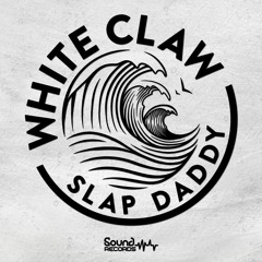 SLAP DADDY - WHITE CLAW [FREE DOWNLOAD]