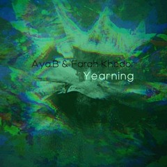 Aya.B & Farah Khodor -Yearning