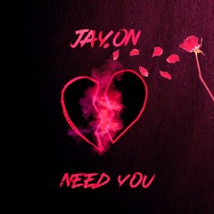 Need You - Jayon