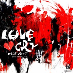 Love Cry Feat. Jay T (Prod. bvtman) ♪♫