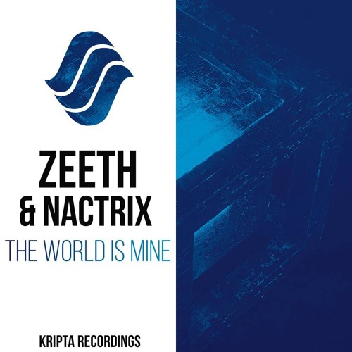 Zeeth & Nactrix - The World Is Mine