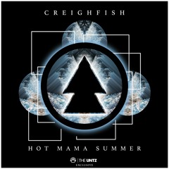 CreighFish - Hot Mama Summer [PREMIERE]