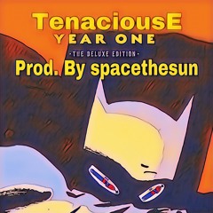 TenaciousE  Year One (prod. By Spacethesun)