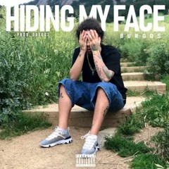 Burgos - Hiding my face (Prod. by Dreggz)