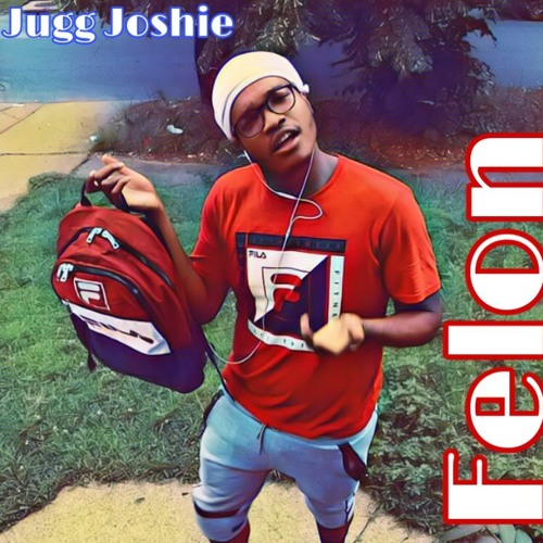 Felon x By Jugg Joshie