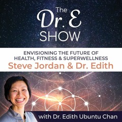 EP22 - The Future of Health, Fitness, SuperWellness, Dr Edith with Steve Jordan