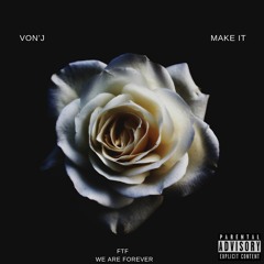 Make It - Von'J