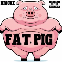 FAT.PIG (disstrack) millionaire ex