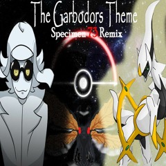 The Garbodors Theme (Specimen 73 Remix)