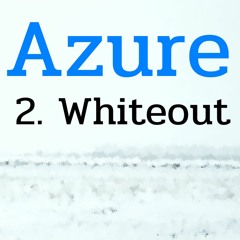 Azure - 2. Whiteout