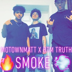 BTMTruth X MoTownMatt- Smoke