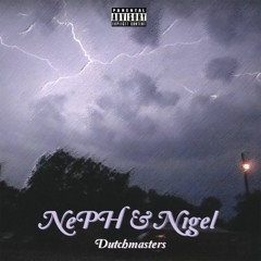 NePh & nIgel - Dutch Master (prod. Dj Univrse & Tgwog)