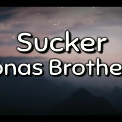 Jonas Brothers - Sucker
