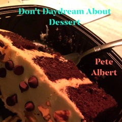 Don't Daydream About Dessert