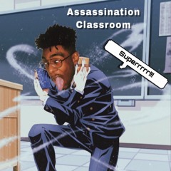 Assassination Classroom (feat. Delta Deez) [Prod. SL!CK]
