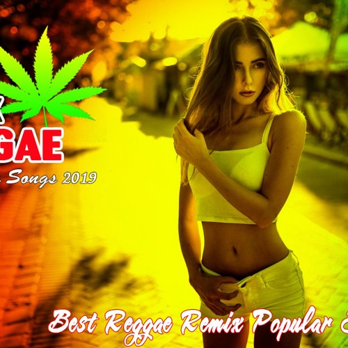 Stream NEW REGGAE 2019 - Best Reggae Remix Popular Songs 2019 - Top 100  Reggae Songs 2019 by Selena Tran | Listen online for free on SoundCloud