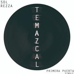 Primera Puerta (single) - Temazcal - Sol Rezza - 2019