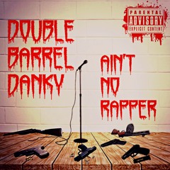 Ain’t No Rapper (Prod. By Nate G)