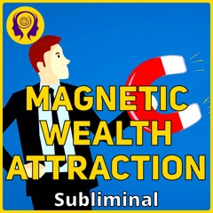 ★MAGNETIC WEALTH ATTRACTION★ Manifest Abundance of Money & Success! - Powerful SUBLIMINAL 🎧︎