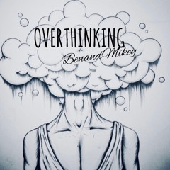Overthinking