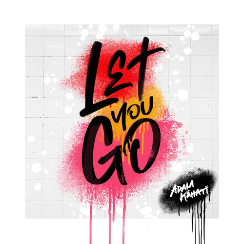 Adam Kahati - Let You Go