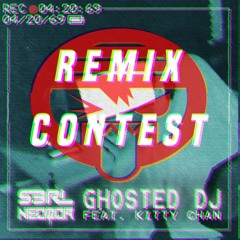 GHOSTED DJ REMIX CONTEST SUBMISSIONS