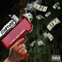 Blow (ft. Smokes, Cincere, Songwritaz) [Prod. by DJ Pain 1]