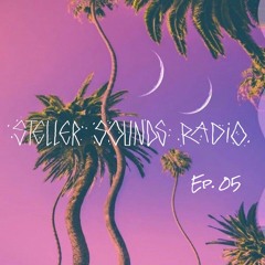 StellerSounds Radio #05