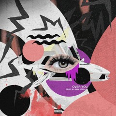 Over You feat (Diddy Dawg)Prod(grimm doza)Mixed (Eleven Studios)