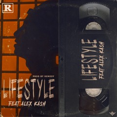 JaeDoit Feat Alex Kash - Lifestyle (Prod by Remedy)