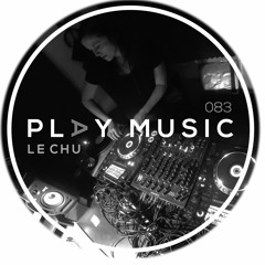 Le Chu - Play Music 083