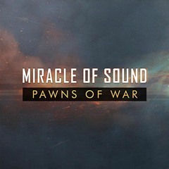 Pawns Of War by Miracle Of Sound